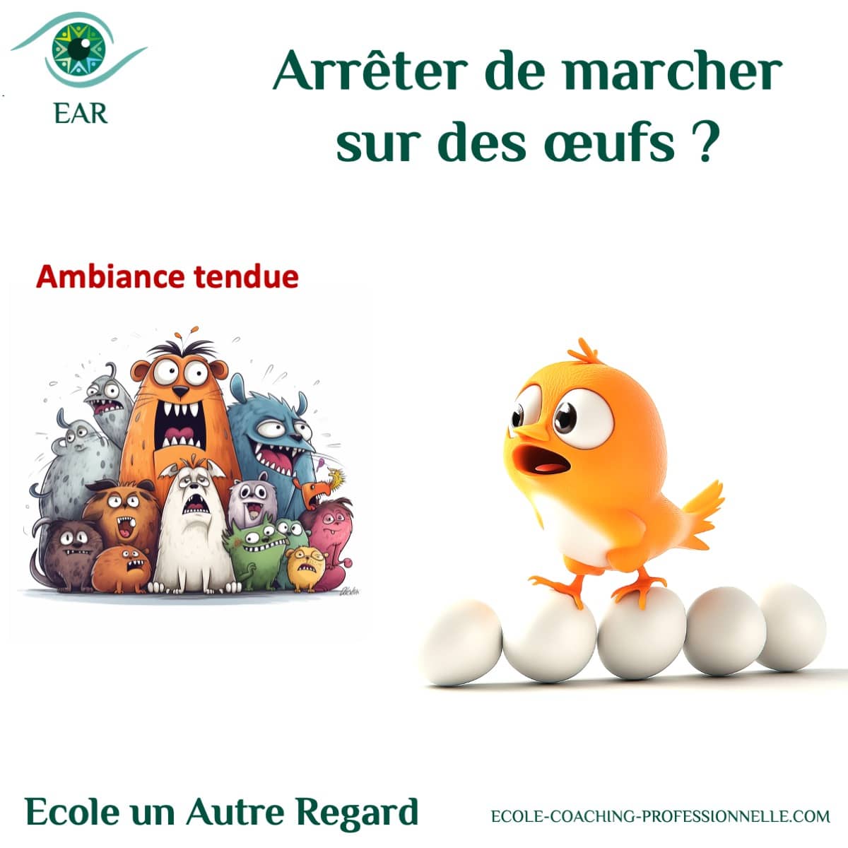 Arrêter de marcher sur des œufs ?