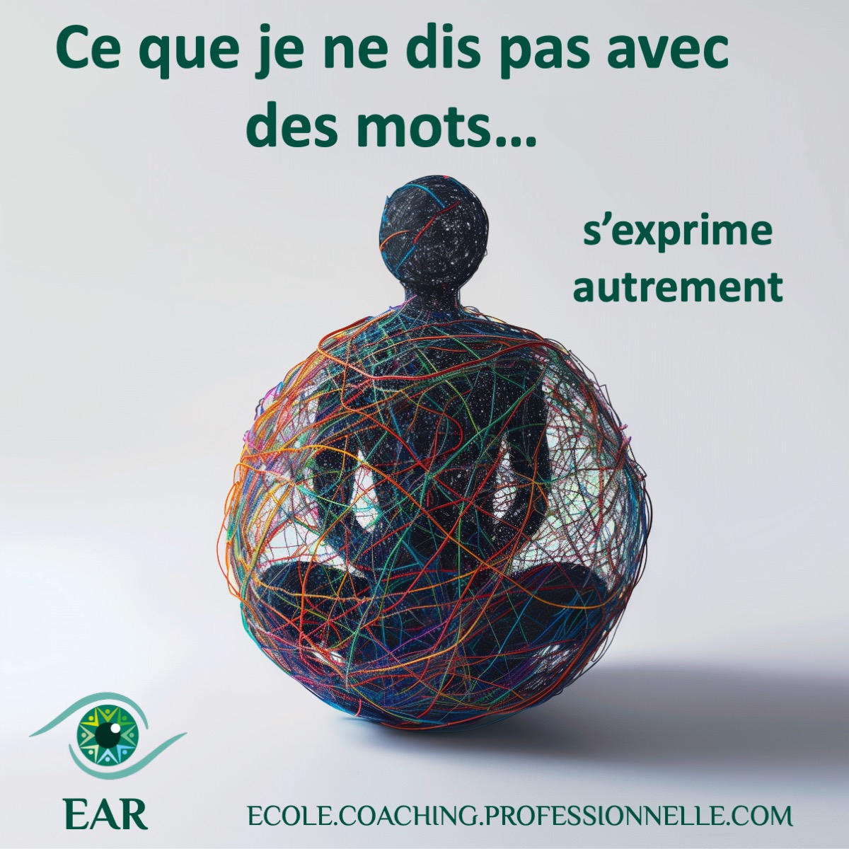 Ce que je ne dis pas avec des mots, finit souvent par s’exprimer autrement.