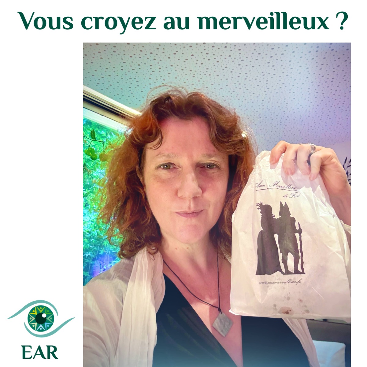 Vous croyez au merveilleux ?