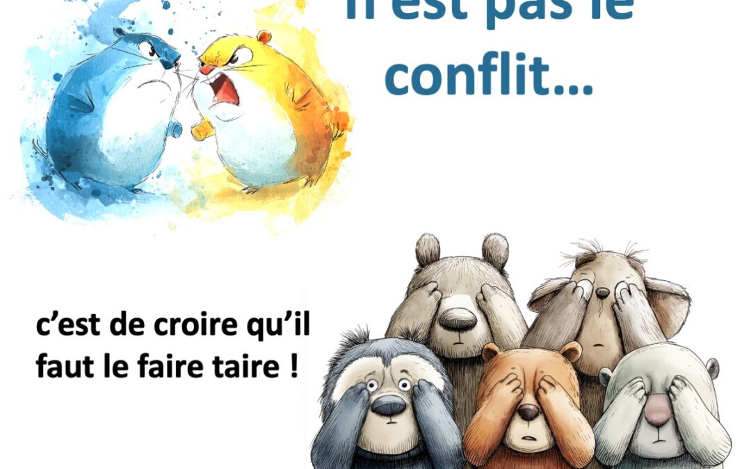 Le vrai danger n’est pas le conflit…