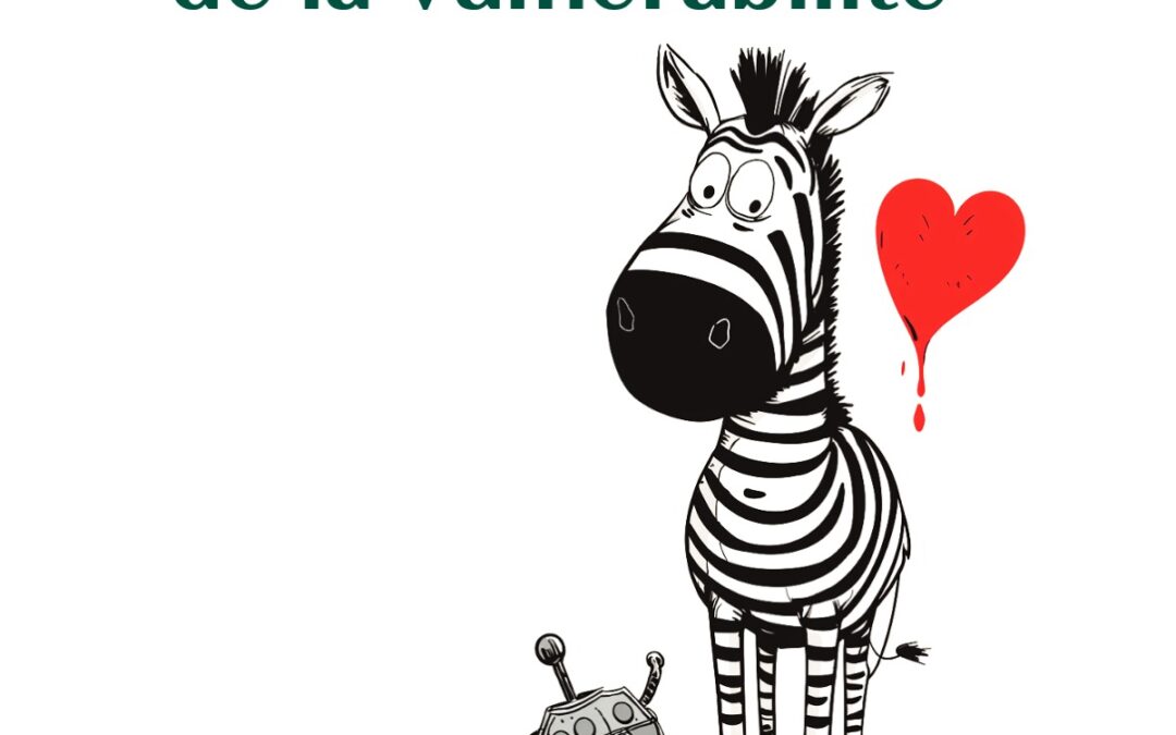  La vulnérabilité est une force ?!