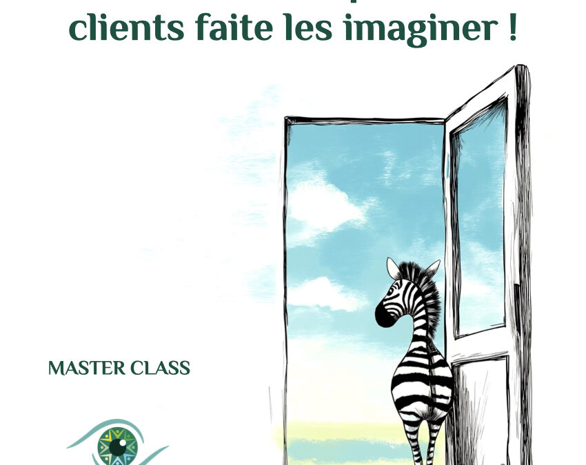 Arrêtez de faire parler vos clients faite les imaginer