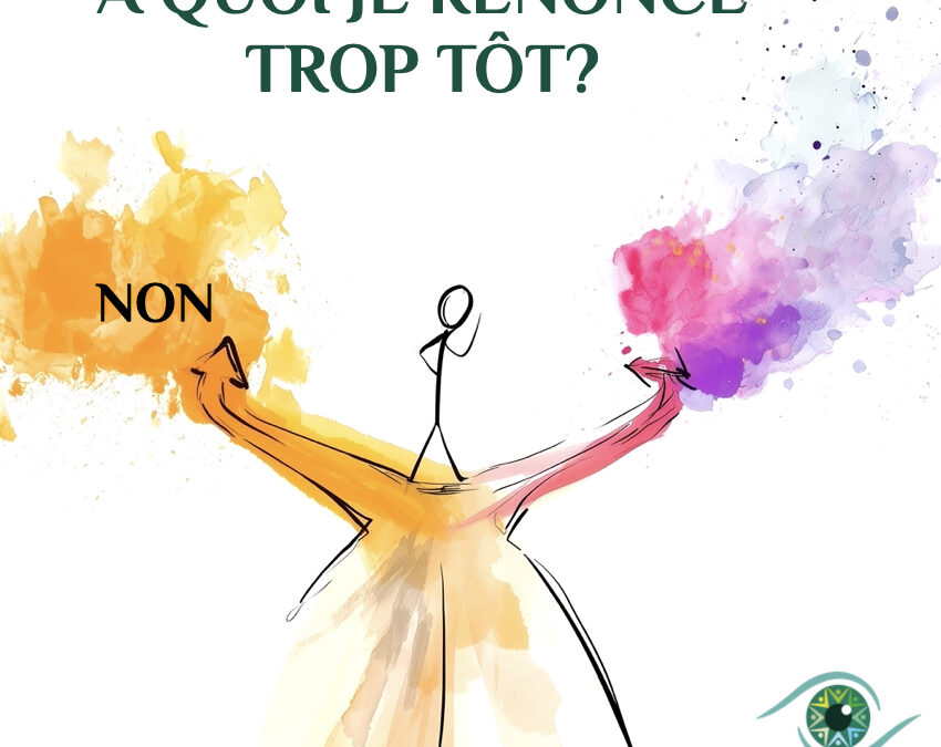 Est-ce que je renonce trop tôt ?